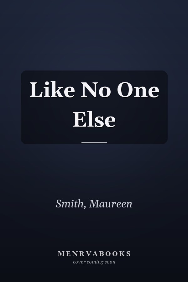 Like No One Else