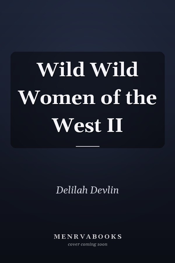 Wild Wild Women of the West II