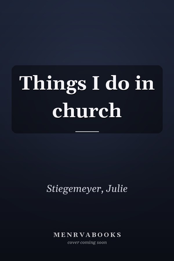 Things I do in church