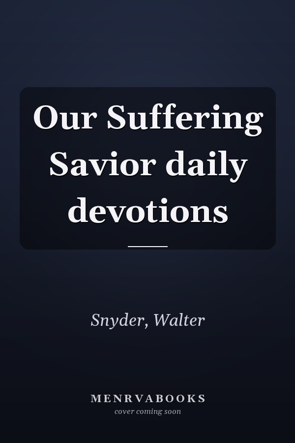 Our Suffering Savior daily devotions