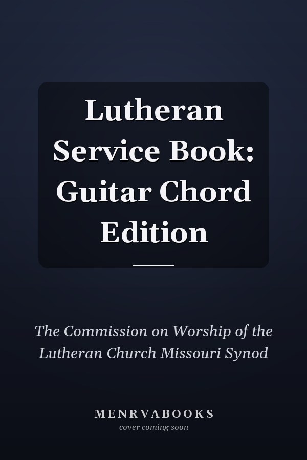 Lutheran Service Book: Guitar Chord Edition