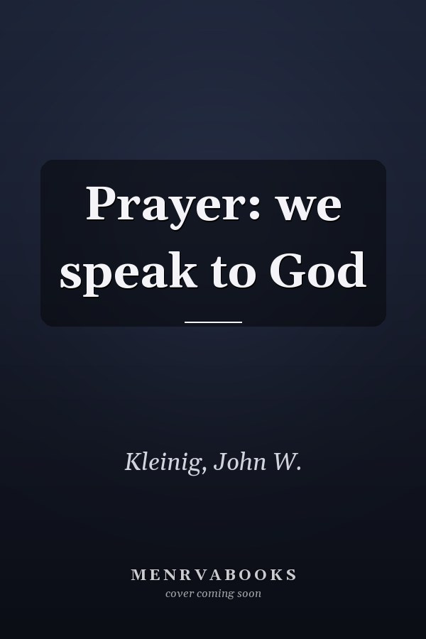 Prayer: we speak to God