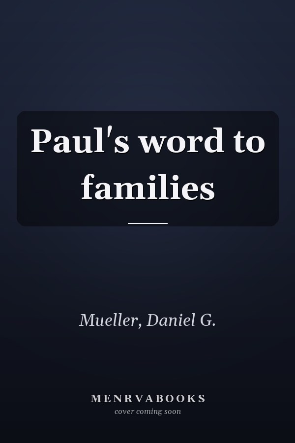 Paul's word to families