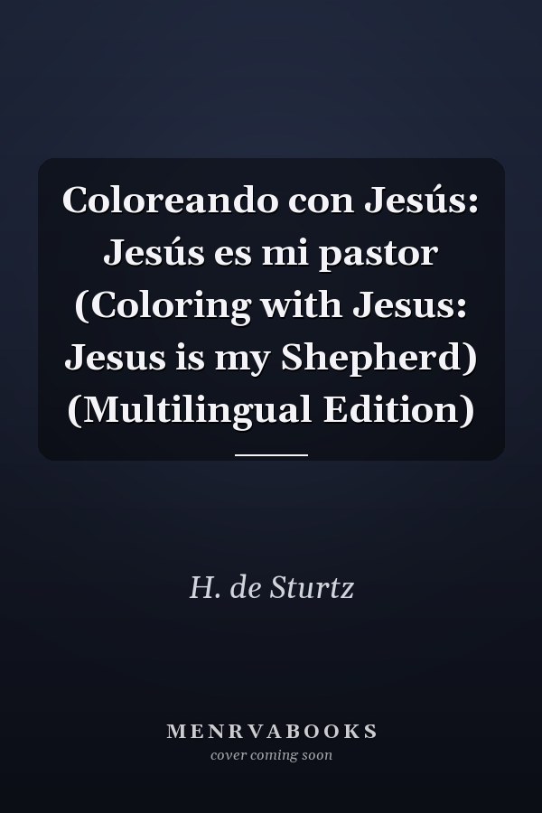 Coloreando con Jesús: Jesús es mi pastor (Coloring with Jesus: Jesus is my Shepherd) (Multilingual Edition)