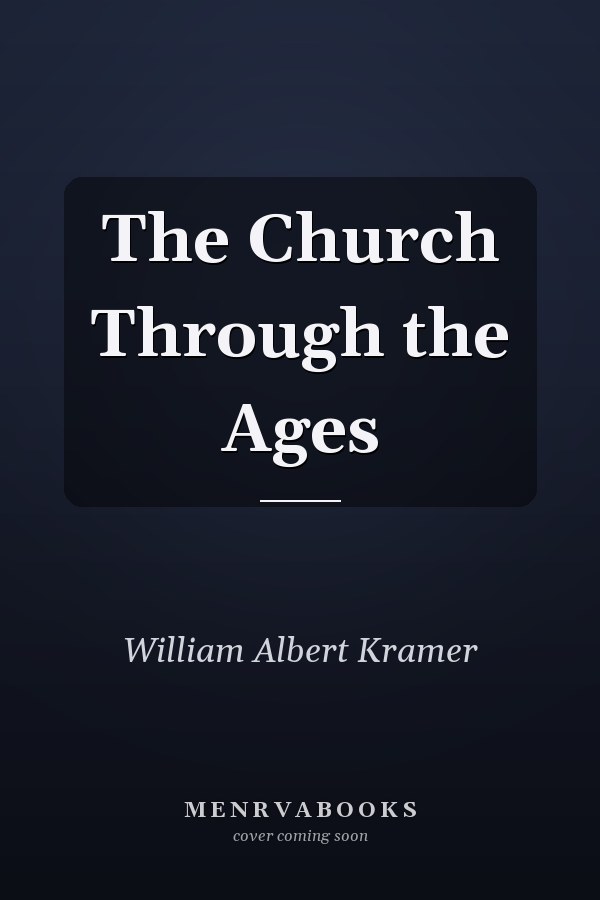 The Church Through the Ages