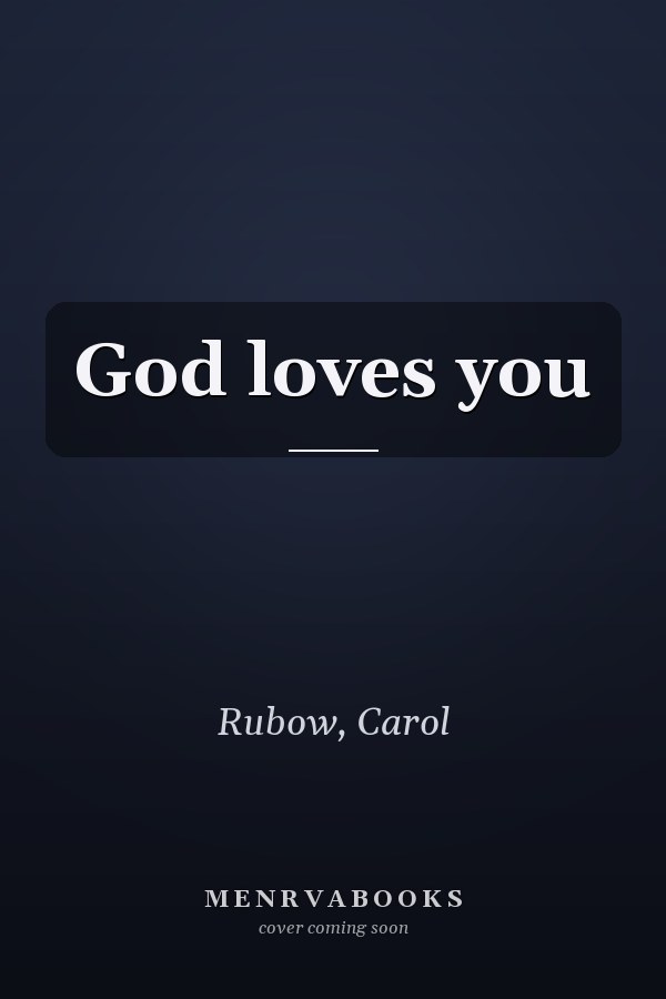 God loves you