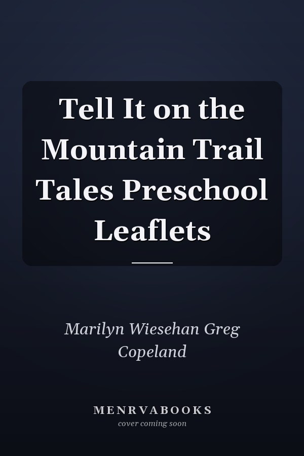 Tell It on the Mountain Trail Tales Preschool Leaflets