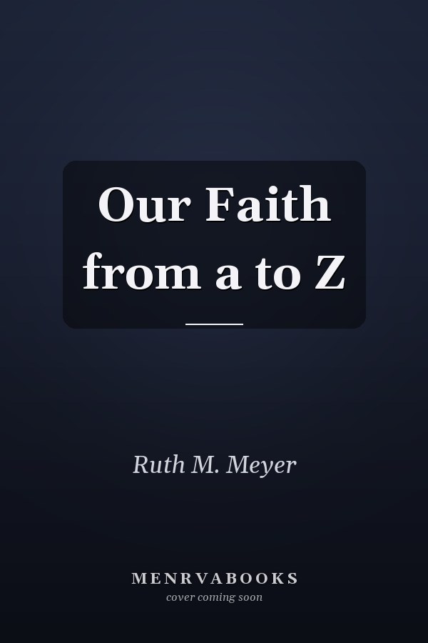 Our Faith from a to Z