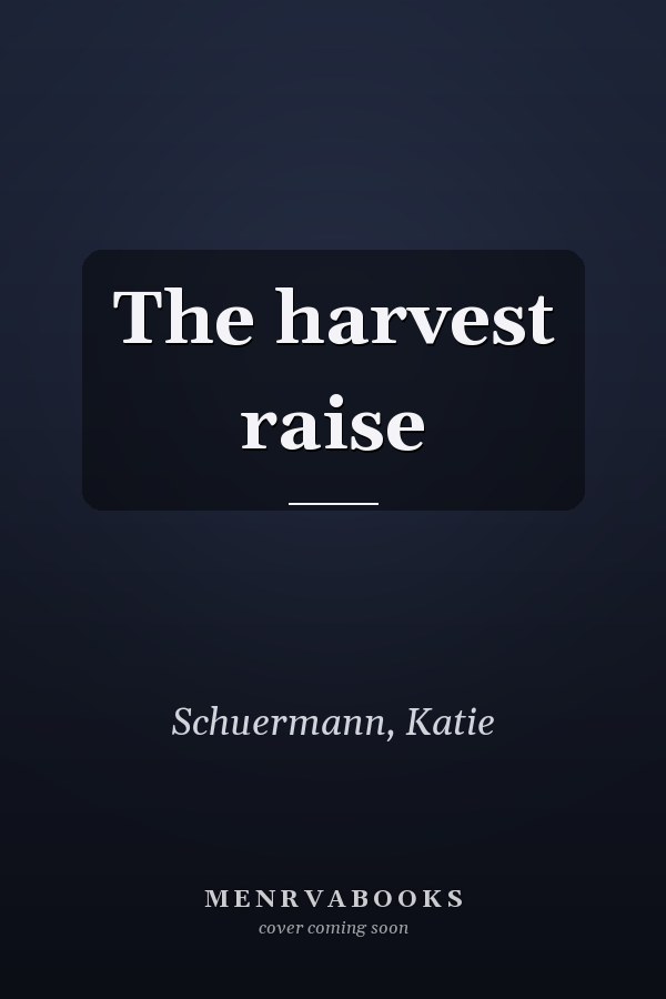 The harvest raise