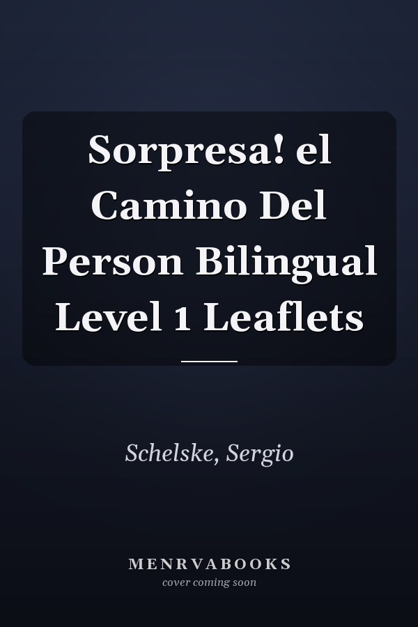 Sorpresa! el Camino Del Person Bilingual Level 1 Leaflets