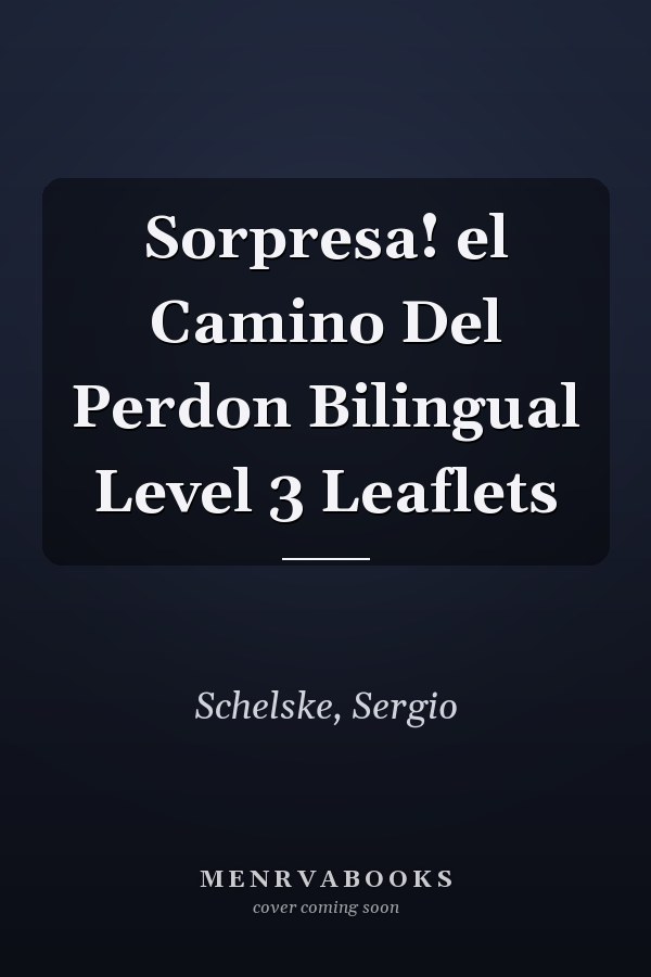 Sorpresa! el Camino Del Perdon Bilingual Level 3 Leaflets