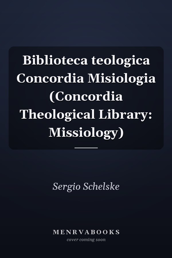 Biblioteca teologica Concordia Misiologia (Concordia Theological Library: Missiology)