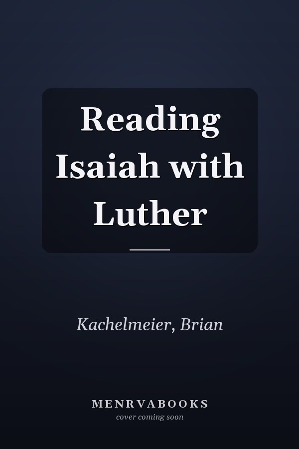 Reading Isaiah with Luther