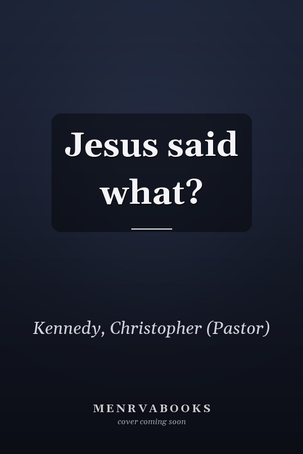 Jesus said what?