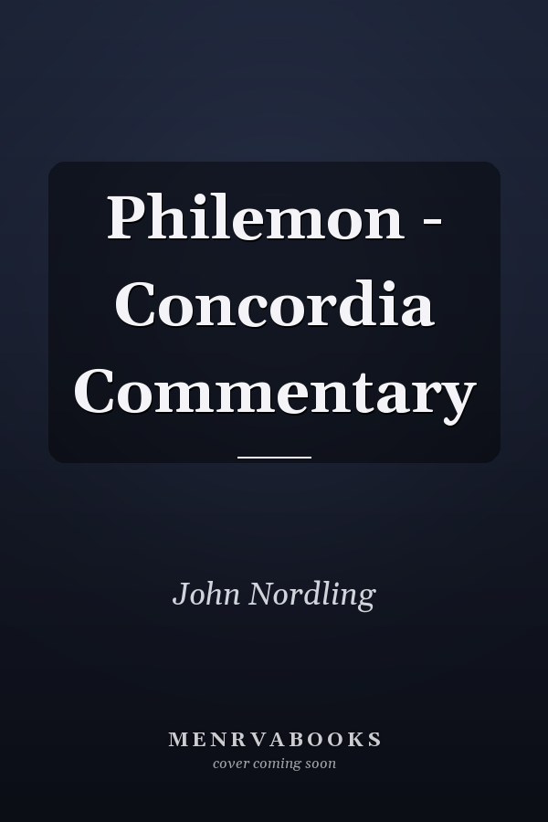 Philemon - Concordia Commentary