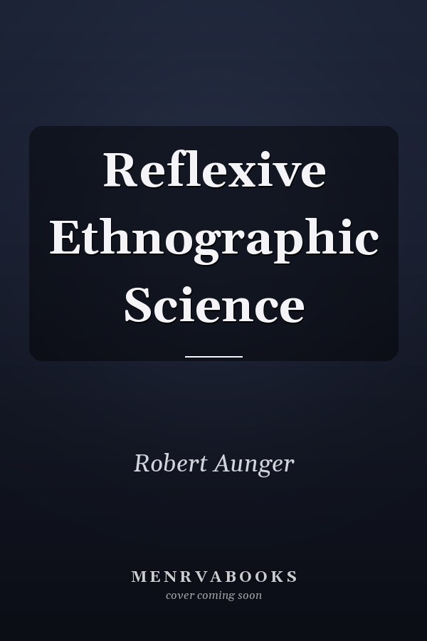 Reflexive Ethnographic Science