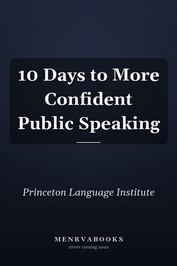 10 Days to More Confident Public Speaking