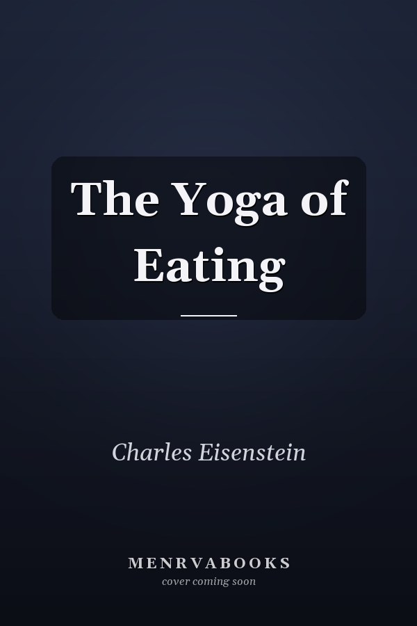 The Yoga of Eating