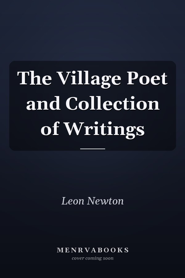 The Village Poet and Collection of Writings