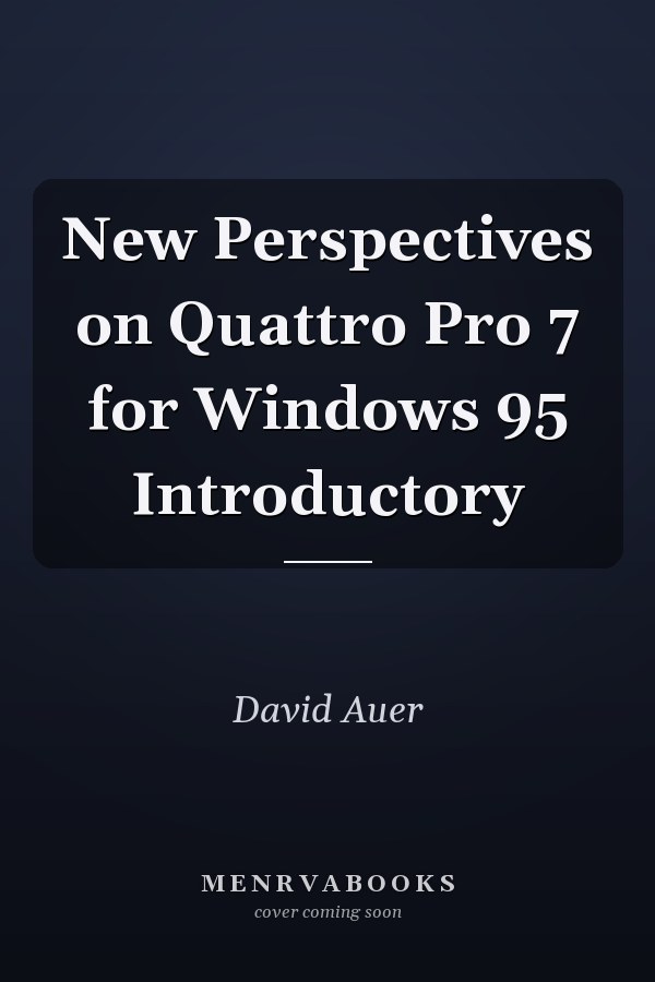 New Perspectives on Quattro Pro 7 for Windows 95 Introductory