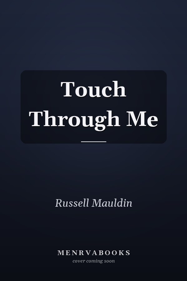 Touch Through Me