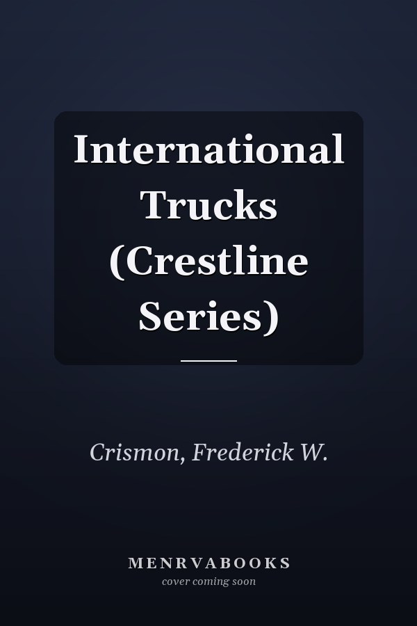 International Trucks (Crestline Series)