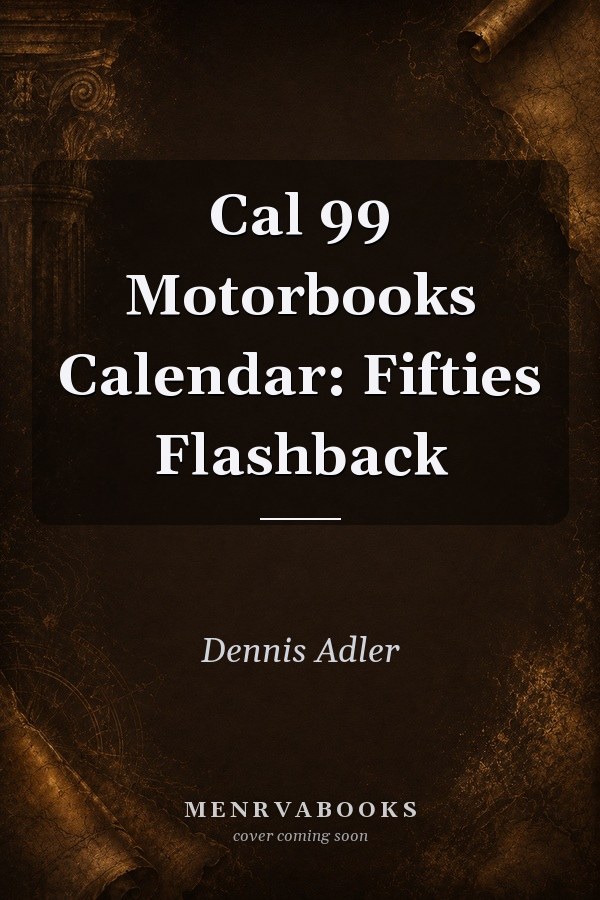Cal 99 Motorbooks Calendar: Fifties Flashback