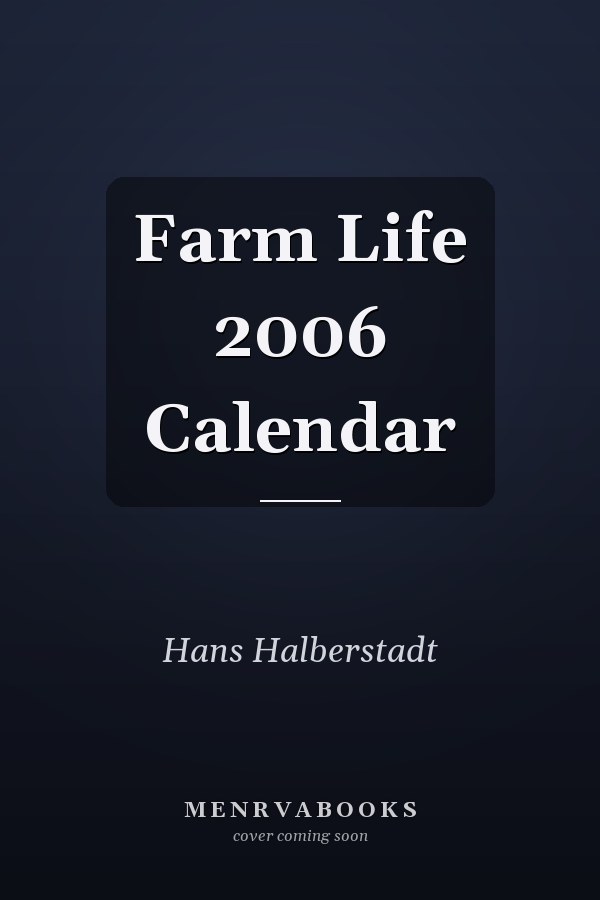 Farm Life 2006 Calendar