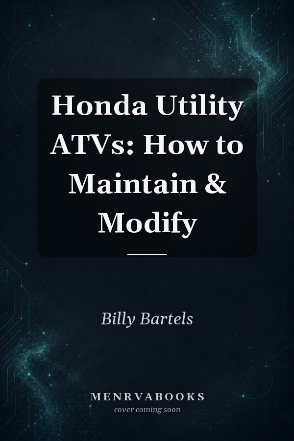 Honda Utility ATVs: How to Maintain & Modify