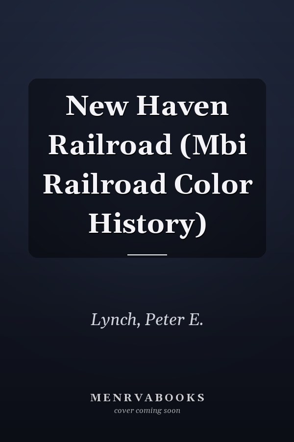 New Haven Railroad (Mbi Railroad Color History)