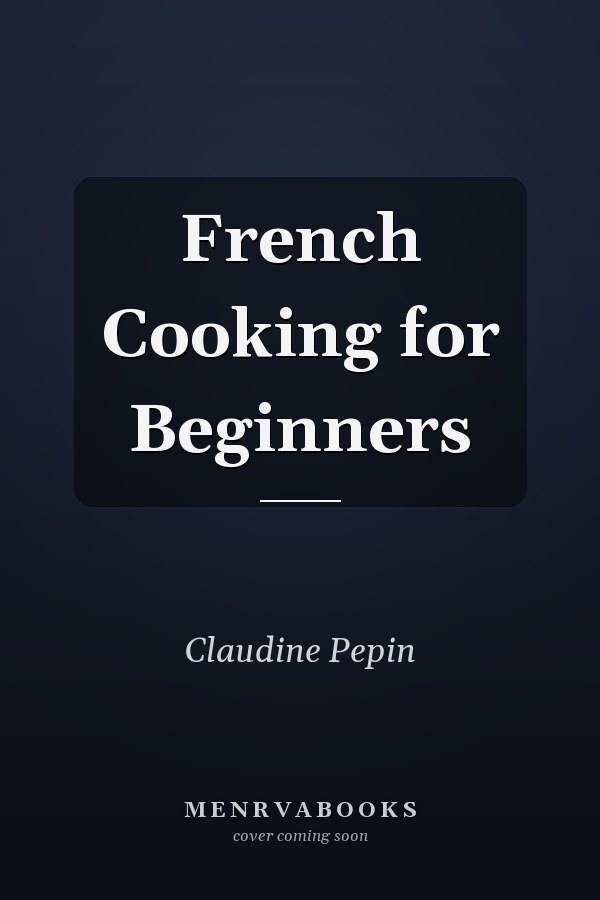 French Cooking for Beginners