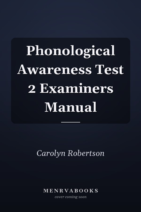 Phonological Awareness Test 2 Examiners Manual