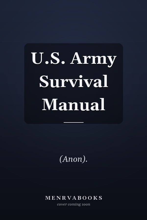 U.S. Army Survival Manual