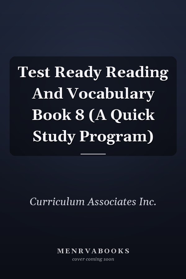 Test Ready Reading And Vocabulary Book 8 (A Quick Study Program)