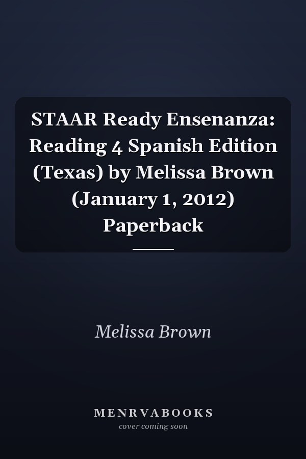 STAAR Ready Ensenanza: Reading 4 Spanish Edition (Texas) by Melissa Brown (January 1, 2012) Paperback