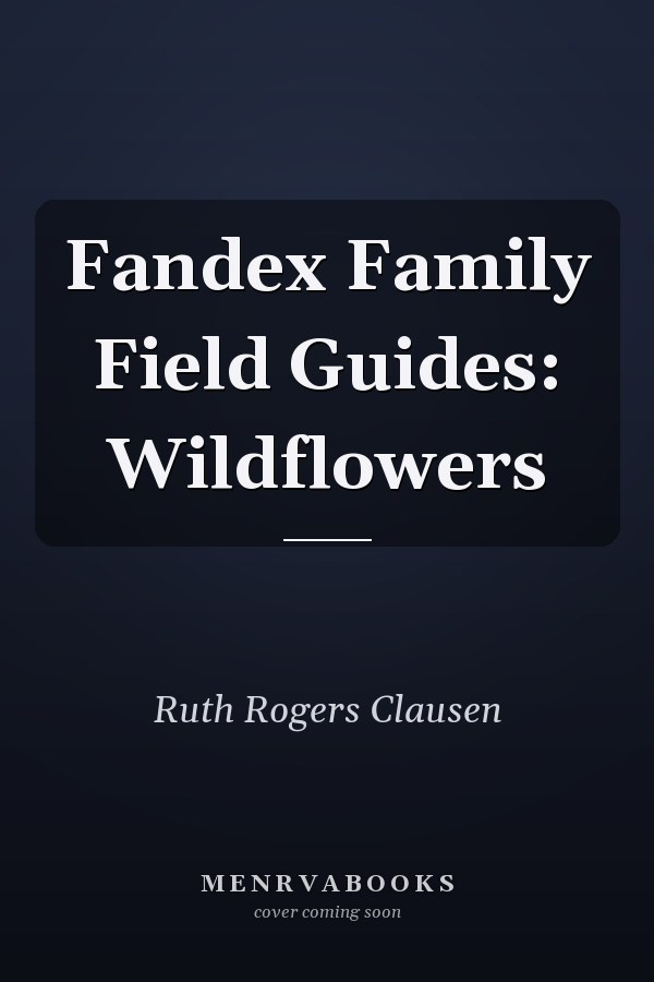 Fandex Family Field Guides: Wildflowers
