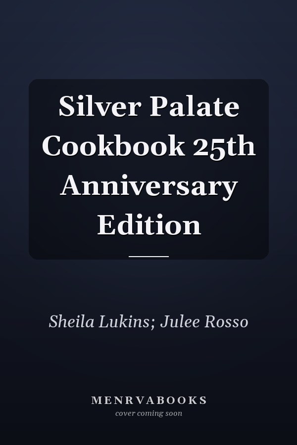 Silver Palate Cookbook 25th Anniversary Edition