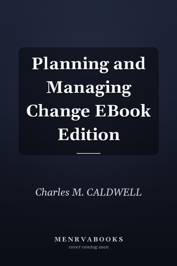 Planning and Managing Change EBook Edition