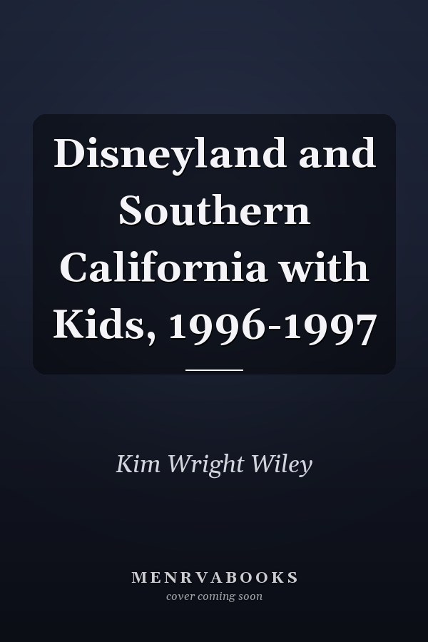 Disneyland and Southern California with Kids, 1996-1997