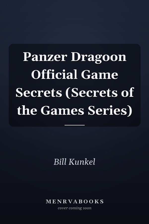 Panzer Dragoon Official Game Secrets (Secrets of the Games Series)