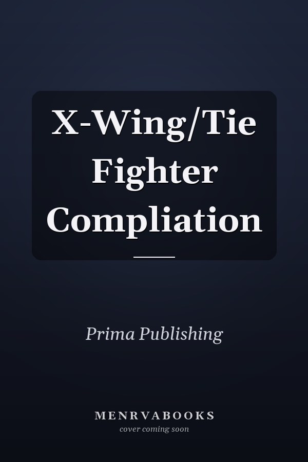 X-Wing/Tie Fighter Compliation
