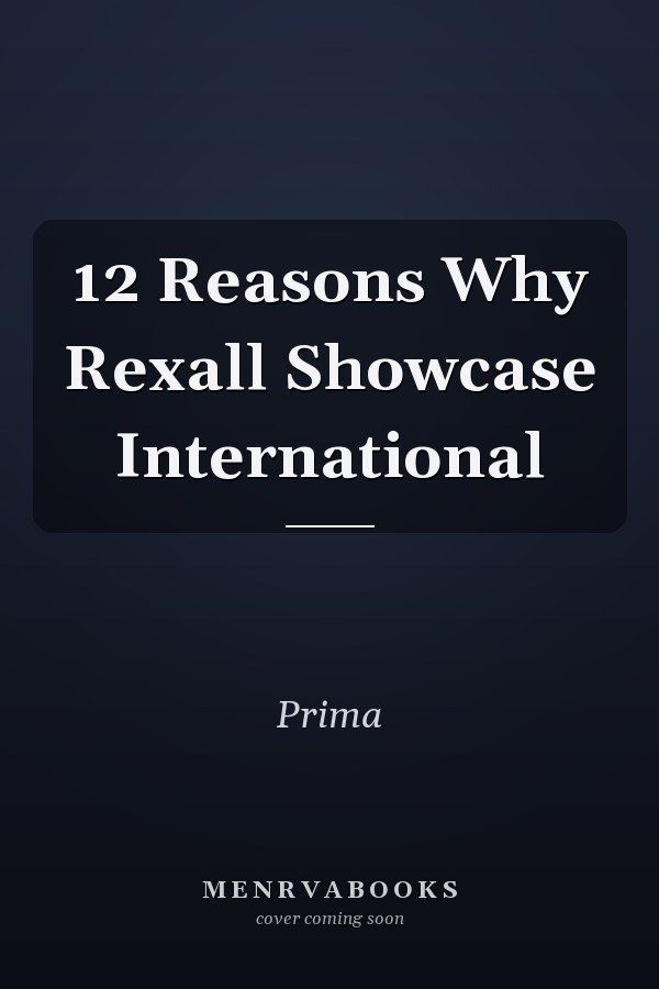 12 Reasons Why Rexall Showcase International