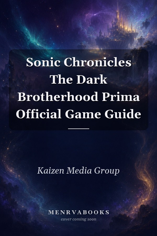 Sonic Chronicles: The Dark Brotherhood Prima Official Game Guide