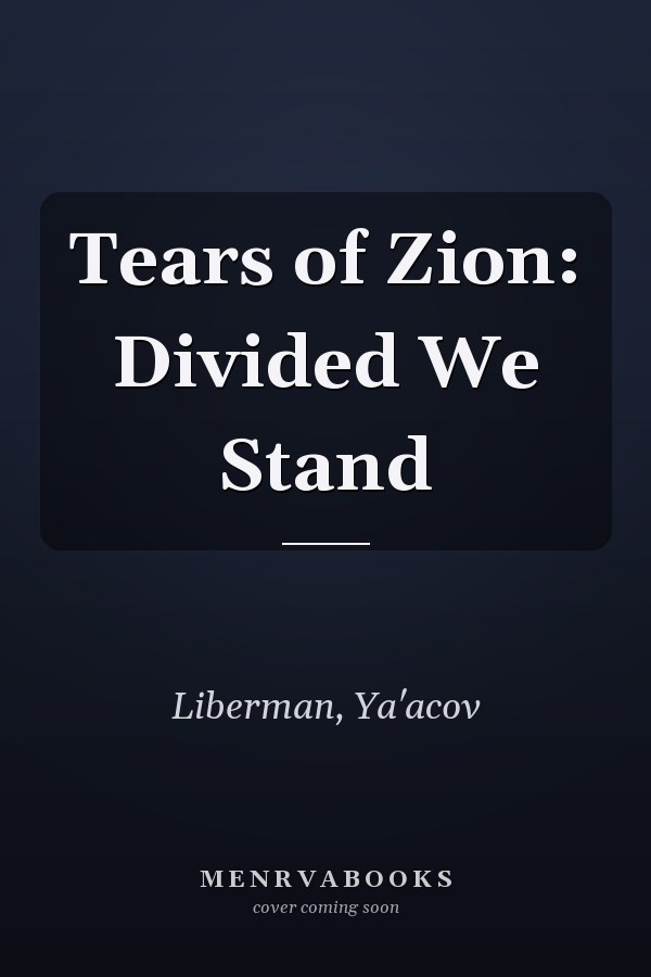 Tears of Zion: Divided We Stand