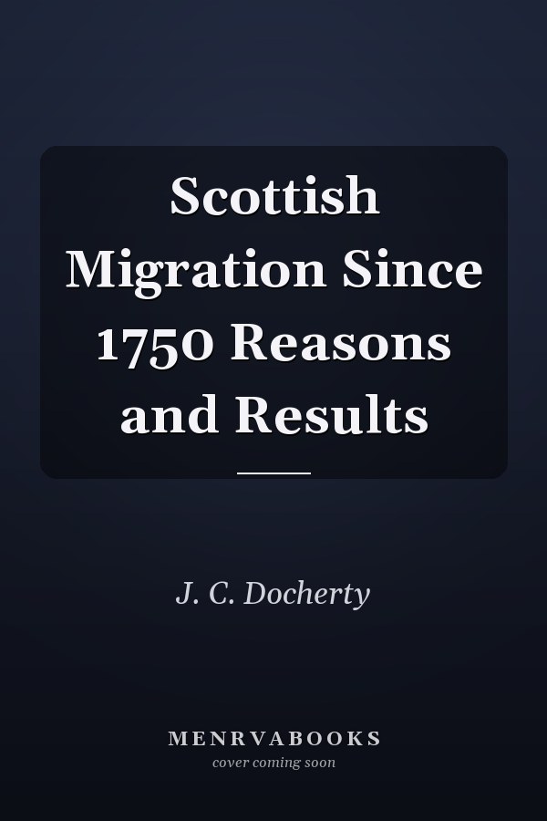 Scottish Migration Since 1750 Reasons and Results