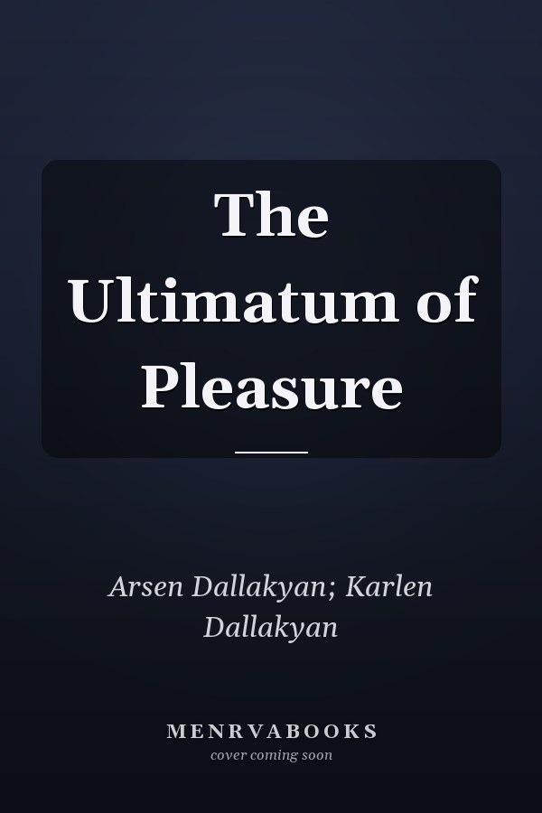 The Ultimatum of Pleasure
