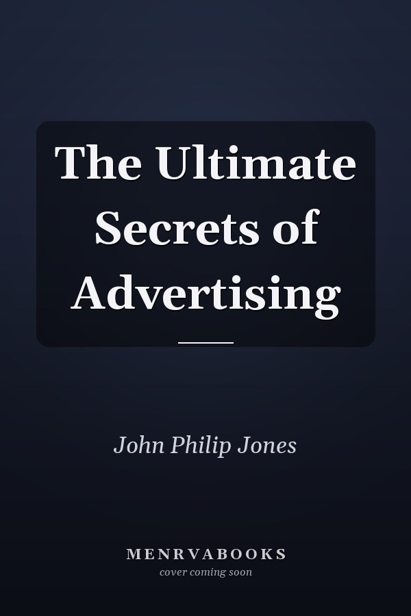 The Ultimate Secrets of Advertising