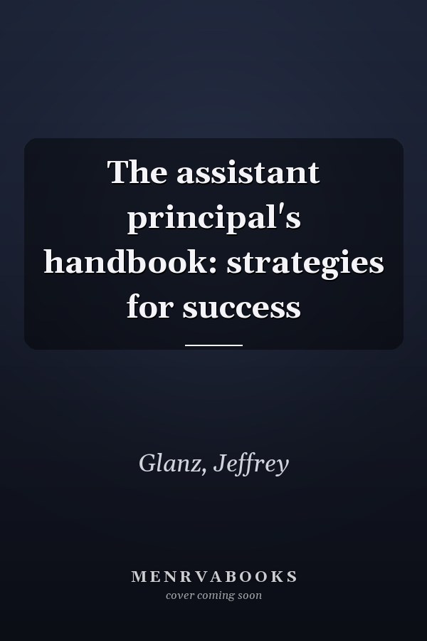 The assistant principal's handbook: strategies for success