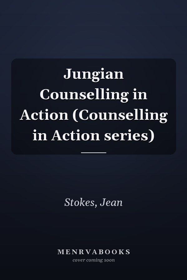 Jungian Counselling in Action (Counselling in Action series)
