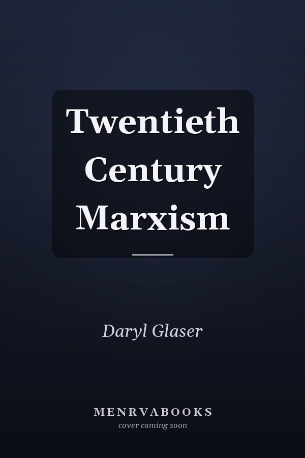 Twentieth Century Marxism